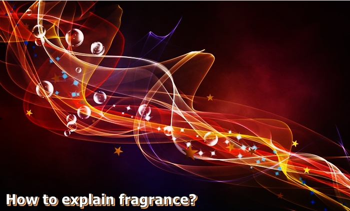 ็How to explain fragrance